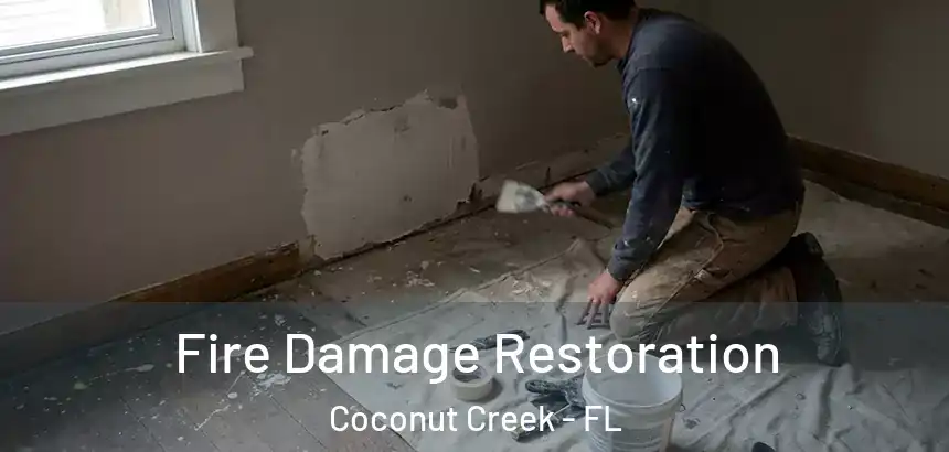  Fire Damage Restoration Coconut Creek - FL